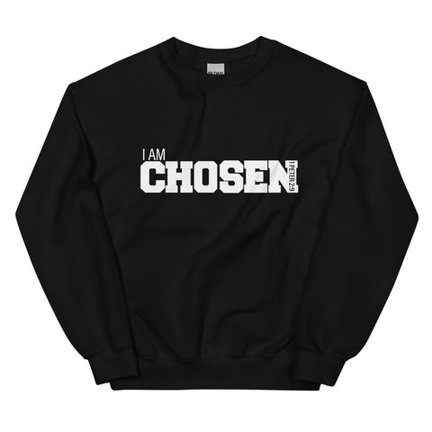 I AM Chosen (Black Sweatshirt)