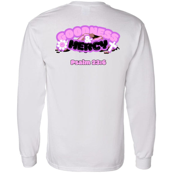 Goodness & Mercy (White LS T-Shirt)
