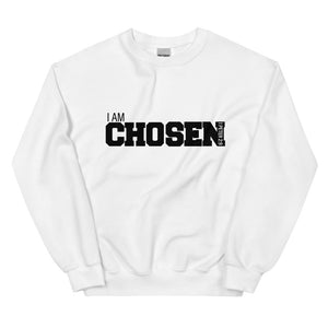 I AM Chosen (White Sweatshirt)